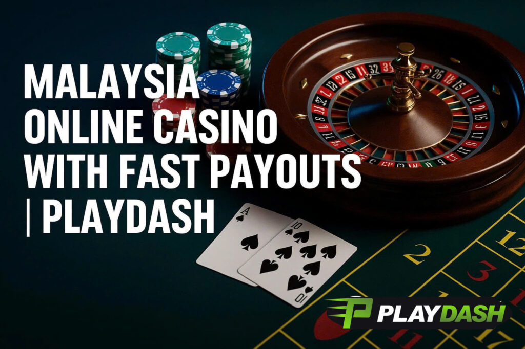 Malaysia Online Casino with Fast Payouts